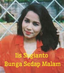  Iis  Sugianto  Album Bunga  Sedap  Malam  1981 Lagu For Sharing