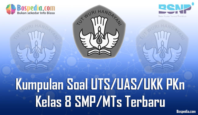 Lengkap Kumpulan Soal Uts Uas Ukk Pkn Kelas 8 Smp Mts Terbaru Dan Terupdate Bospedia
