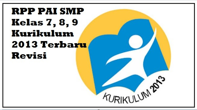 RPP PAI SMP Kelas 7, 8, 9 Kurikulum 2013 Terbaru Revisi