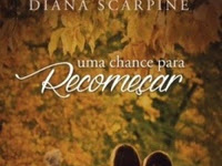 Resenha Uma Chance Para Recomeçar - Diana Scarpine