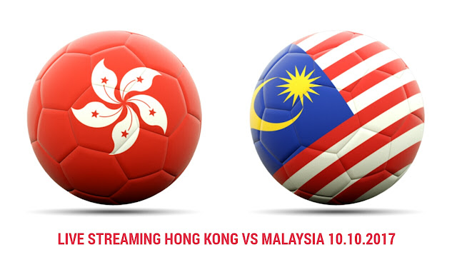 Live Streaming Hong Kong vs Malaysia 10 Oktober 2017 Kelayakan Piala Asia 2019