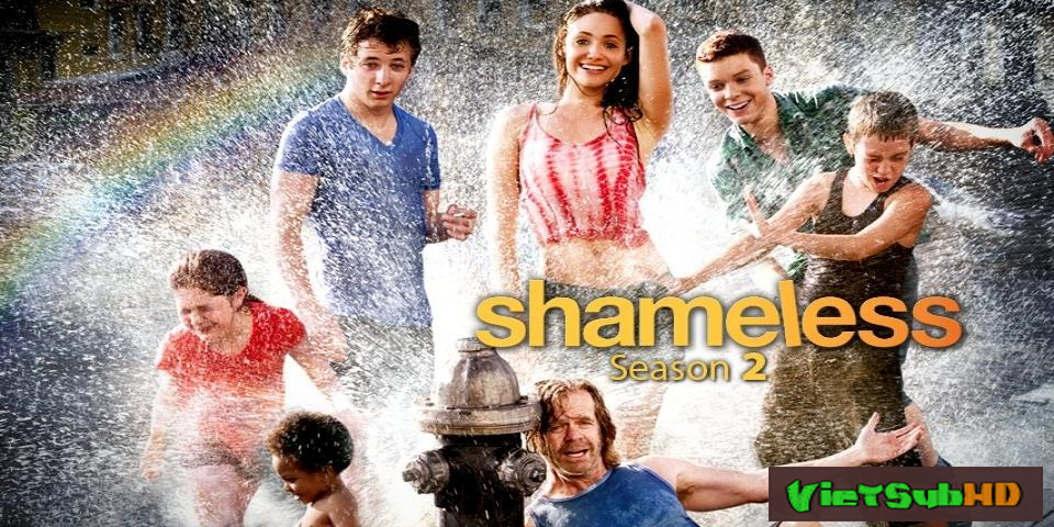 Phim Mặt Dày 2 Hoàn tất (12/12) VietSub HD | Shameless - Season 2 2012