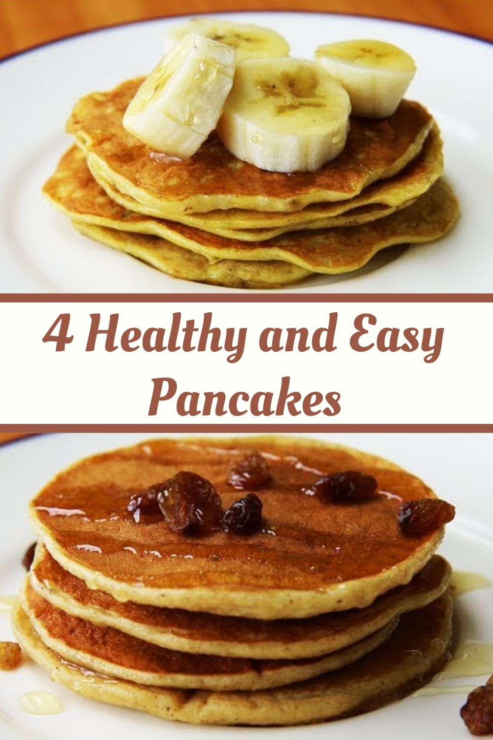 4 Healthy and Easy Pancakes