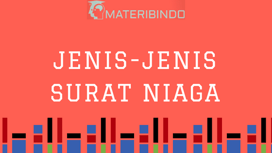 √ 17 Jenis-Jenis Surat Niaga & Contohnya