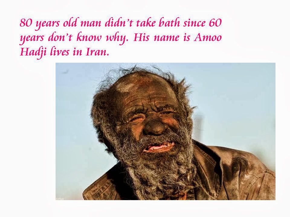 Learn New Things Man didn't take bath since 60 years