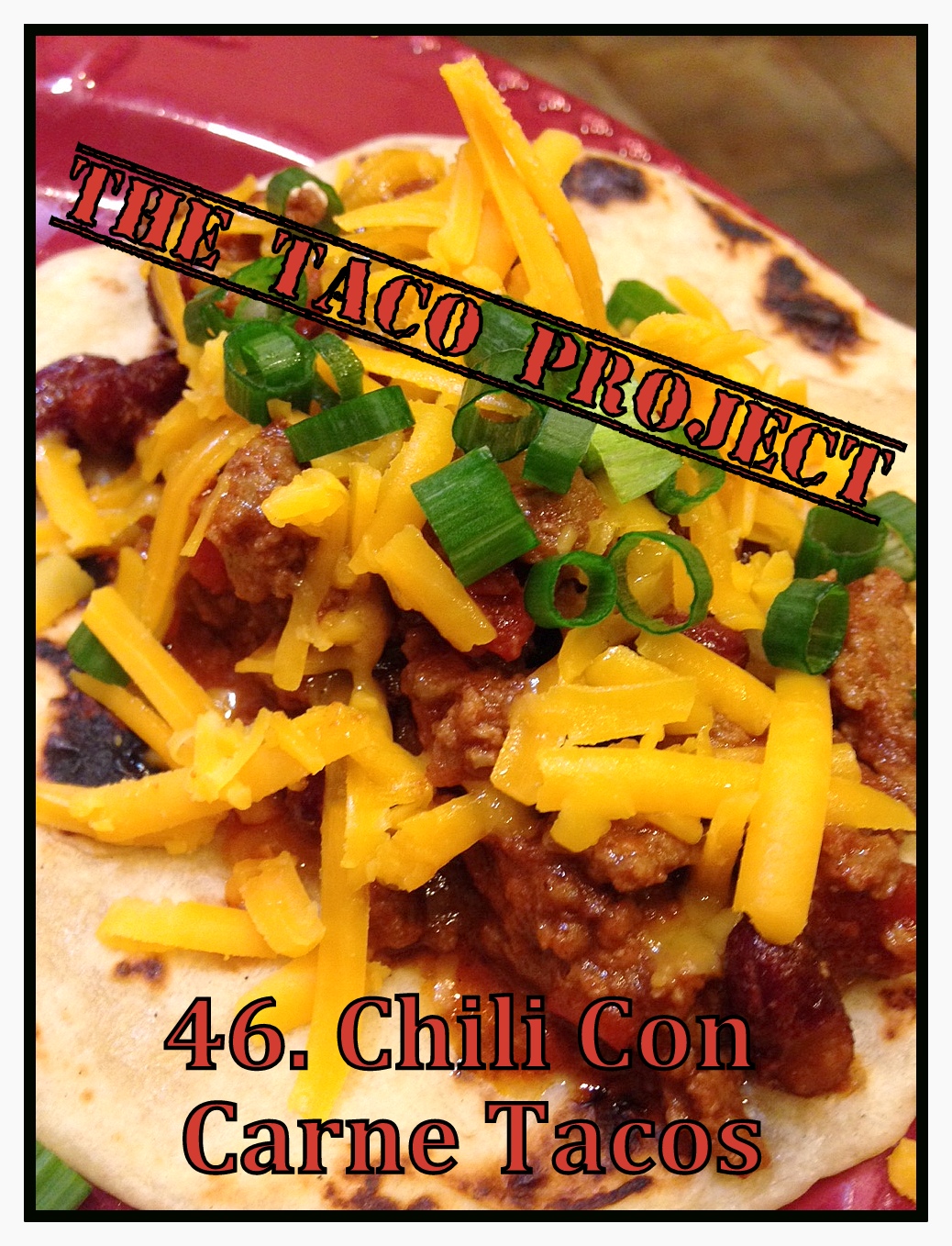 Arizona Renaissance Woman 46. Chili Con Carne Tacos