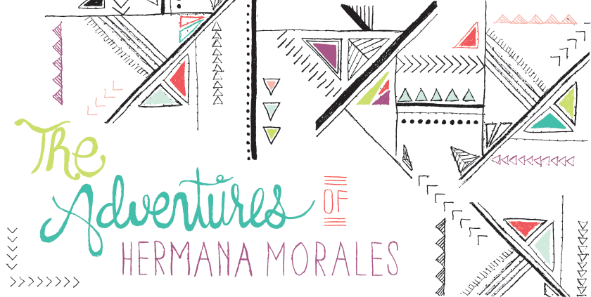 The Adventures of Hermana Morales