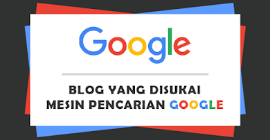 Inilah Jenis Blog yang Paling Disukai Mesin Pencari Google Inilah Jenis Blog yang Paling Disukai Mesin Pencari Google