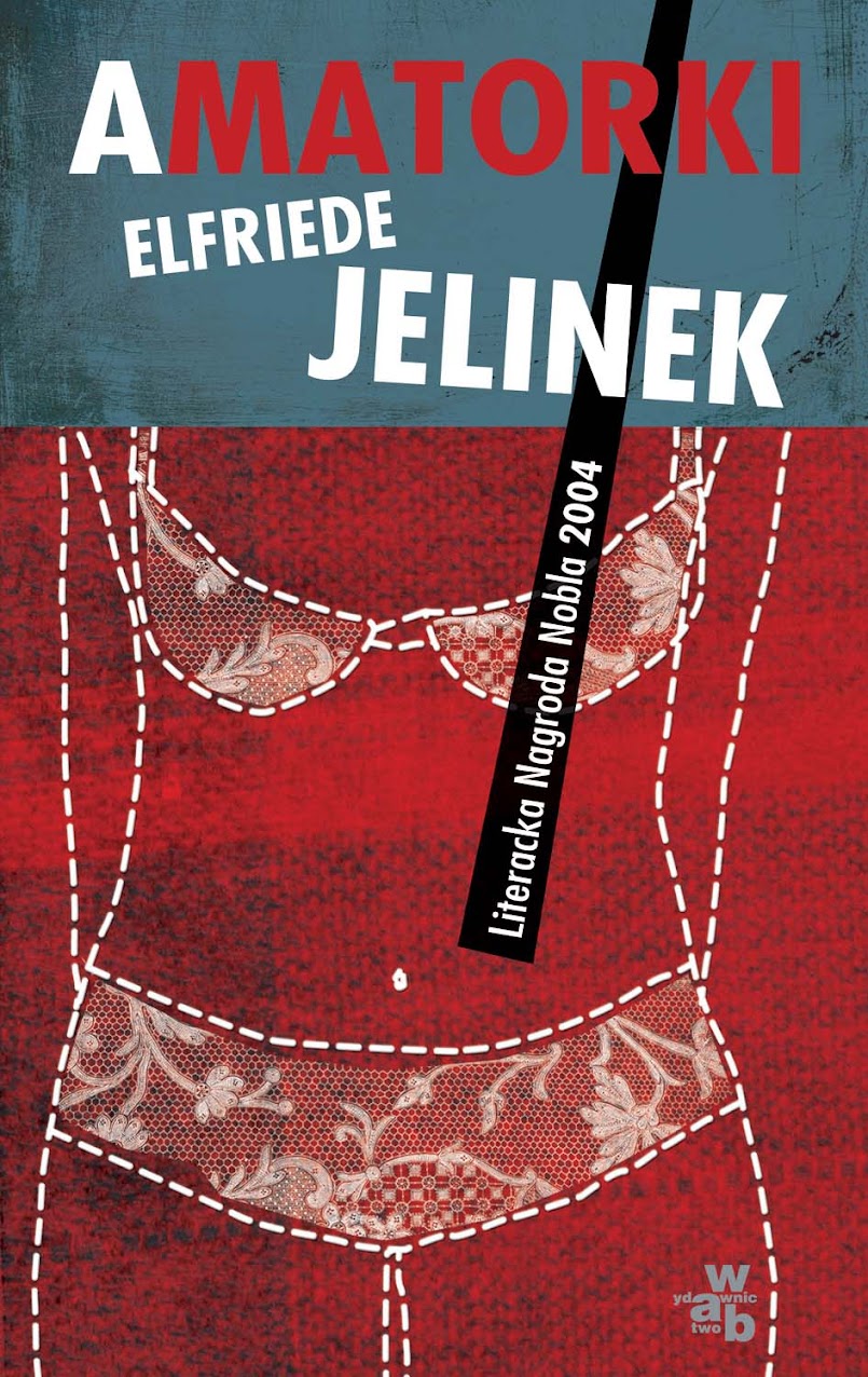 Amatorki - Elfriede Jelinek