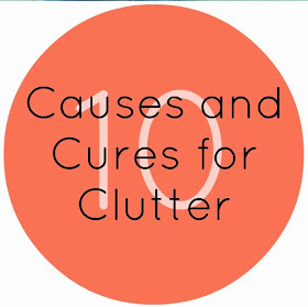 10 causes and cures for clutter :: OrganizingMadeFun.com