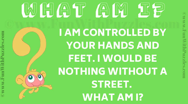 I am Controlled by your hands and feet. It would be nothing without a street. What am I?