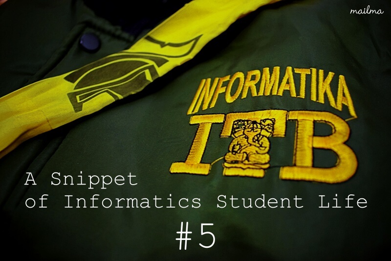 Teknik Informatika Itb A Snippet Of Informatics Student Life 5 Semester 7 Mailma