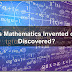 Apakah Matematika Ditemukan atau Diciptakan?