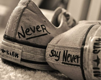Never Say Never.