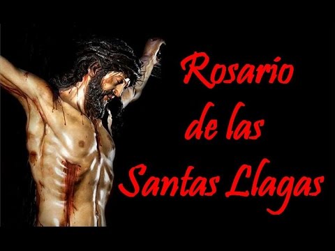 ROSARIO DE LAS SANTAS LLAGAS