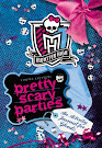 Monster High Pretty Scary Parties: An Activity Journal for Ghouls Book Item