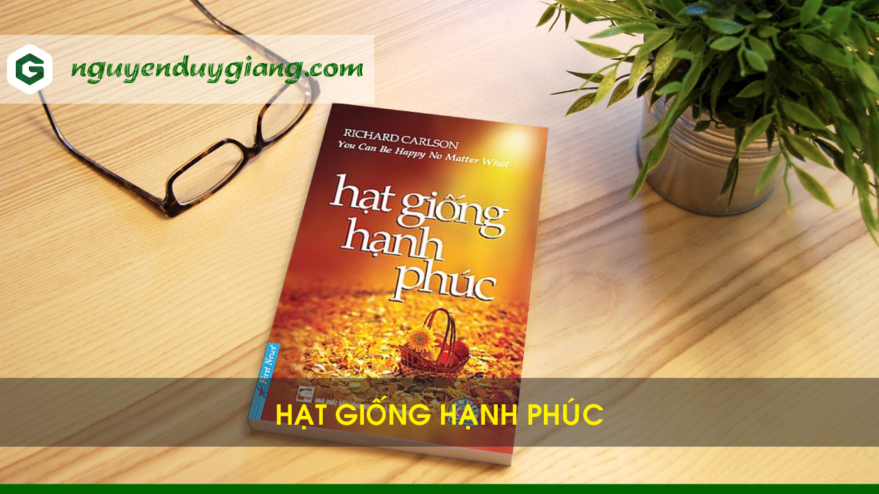 Sách Hạt Giống Hạnh Phúc Sách Hạt Giống Hạnh Phúc