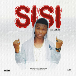 Miizeal – Sisi - mp3made.com.ng 