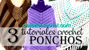 3 Patrones de Ponchos Crochet / Tutoriales completos