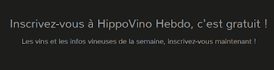 Inscrivez-vous à HippoVino Hebdo maintenant !