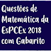 Questões de Matemática EsPCEx 2018 com Gabarito