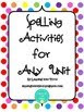 NEW!!! Spelling Activities for Any Unit