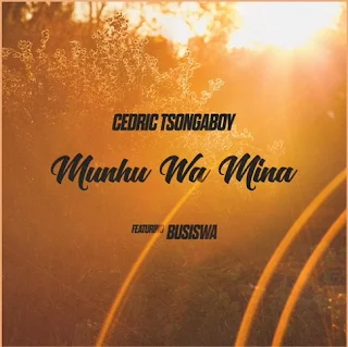 Cedric Tsongaboy Feat. Busiswa – Munhu Wa Mina