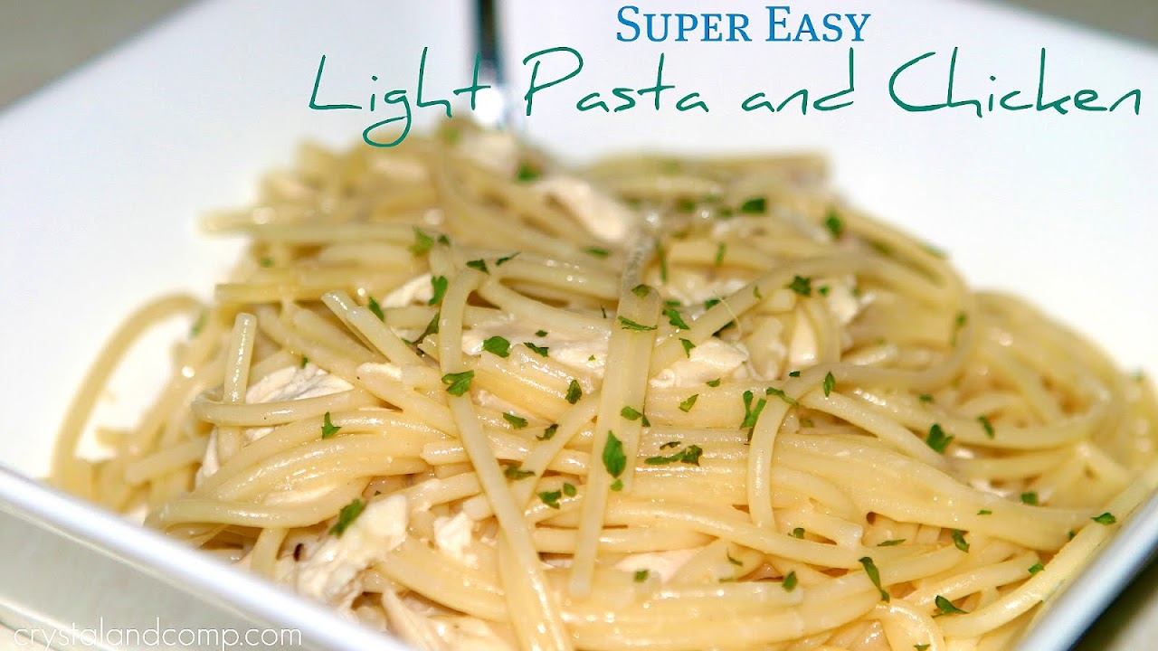Chicken And Pasta Dishes Easy