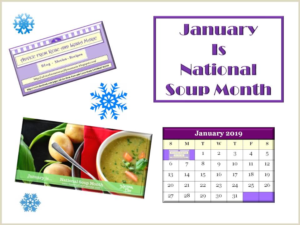 Advice from Rose and Lyssa Marie January is National Soup Month