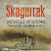 Skagerrak The Battle of Jutland Through German Eyes by Gary Staff