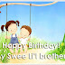 Happy Birthday Wishes Message For A Best Brother