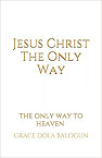 Jesus Christ The Only Way