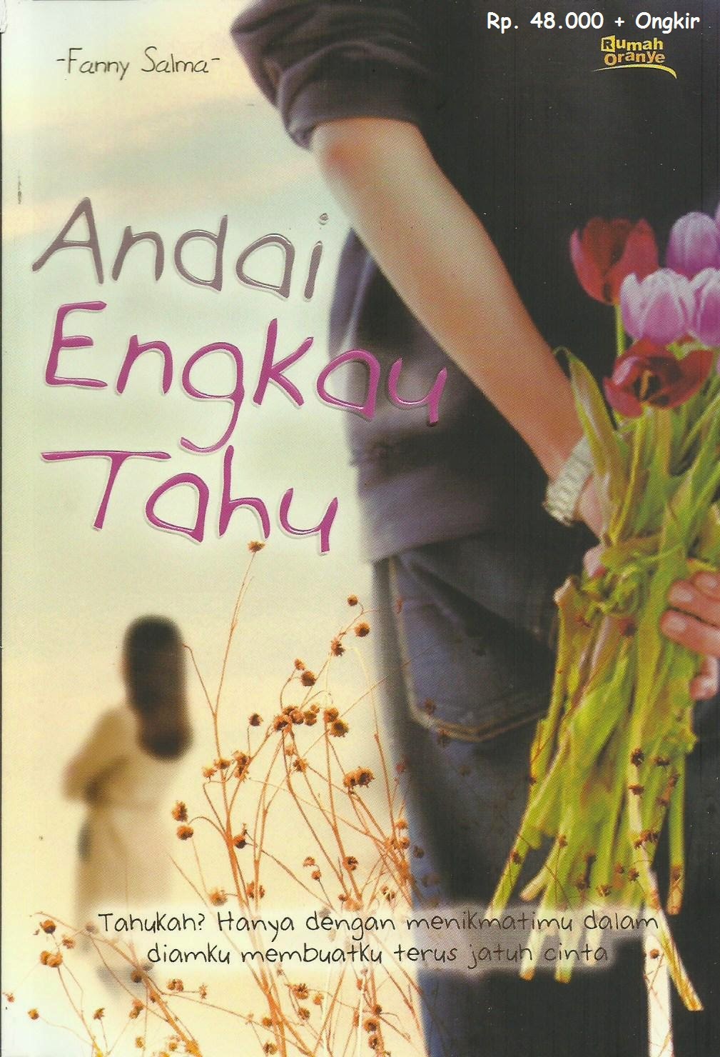Sinopsis andai engkou tahu - Me and Novel