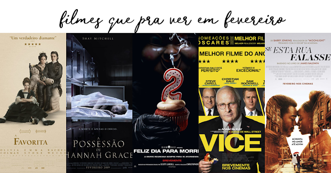 INDICAÇÕES | Filmes Que Chegam Aos Cinemas em Fevereiro...
