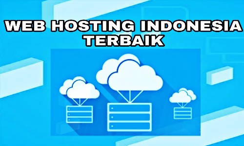 5 Web Hosting Terbaik Indonesia Dan Termurah 5 Web Hosting Terbaik Indonesia Dan Termurah
