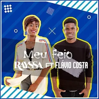 Rayssa ft. Flávio Costa - Meu Feio