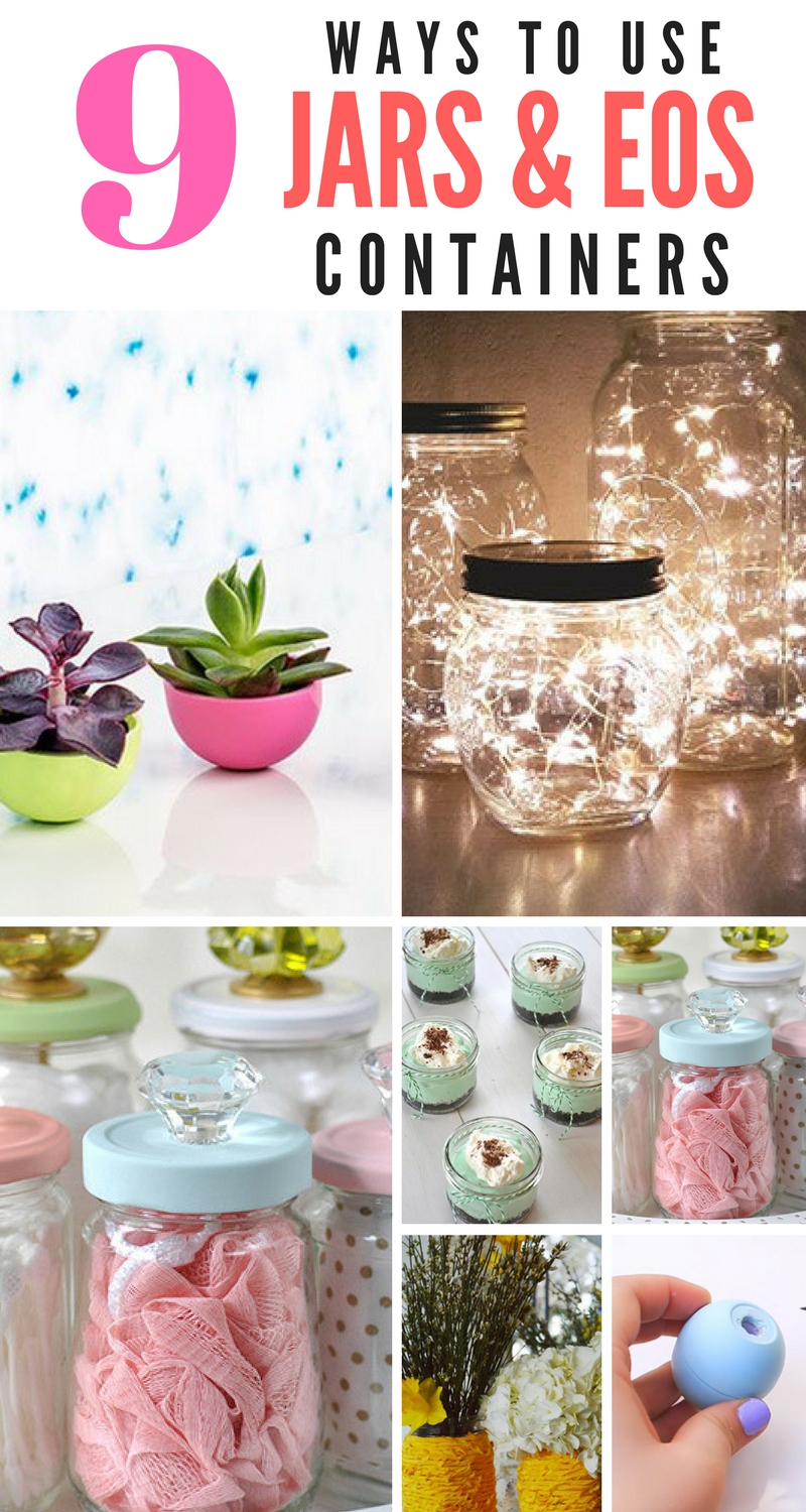 9 Fantastic Ways To Reuse Old Eos Containers And Jars Craftsonfire