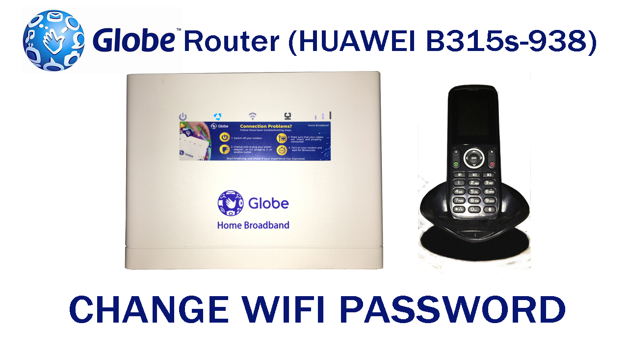This tutorial will teach you how to change your Globe Router (HUAWEI Model: B315s-938) WiFi Password. For changing your Globe Router WiFi Password, ...