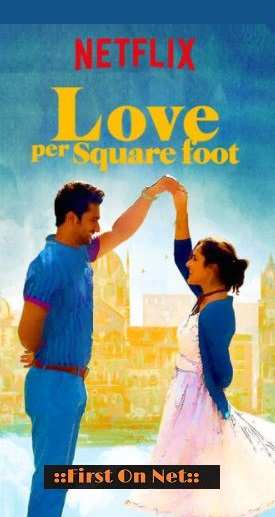 Love Per Square Foot 2018 Hindi Movie 480p WEB-DL 350MB watch Online Download Full Movie 9xmovies word4ufree moviescounter bolly4u 300mb movie