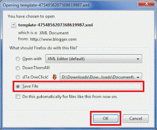 Langkah ketiga: Klik 'Save File', lalu klik 'OK' untuk mendownload template blog Anda (Gambar tidak terlihat? Klik kanan tulisan ini, lalu pilih 'Reload Image')