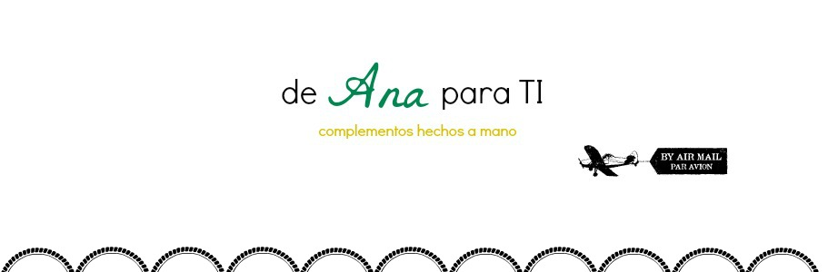 de Ana para ti: bisutería personalinada hecha a mano, totalmente handmade