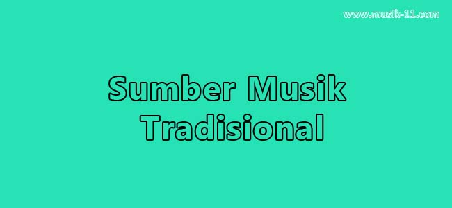 Pengertian Musik Tradisional Ciri Khas Contoh Gambar Musik 11 Pengertian Musik Tradisional Ciri Khas Contoh Gambar Musik 11