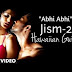 Abhi Abhi Lyrics – Jism 2 Sunny Leone