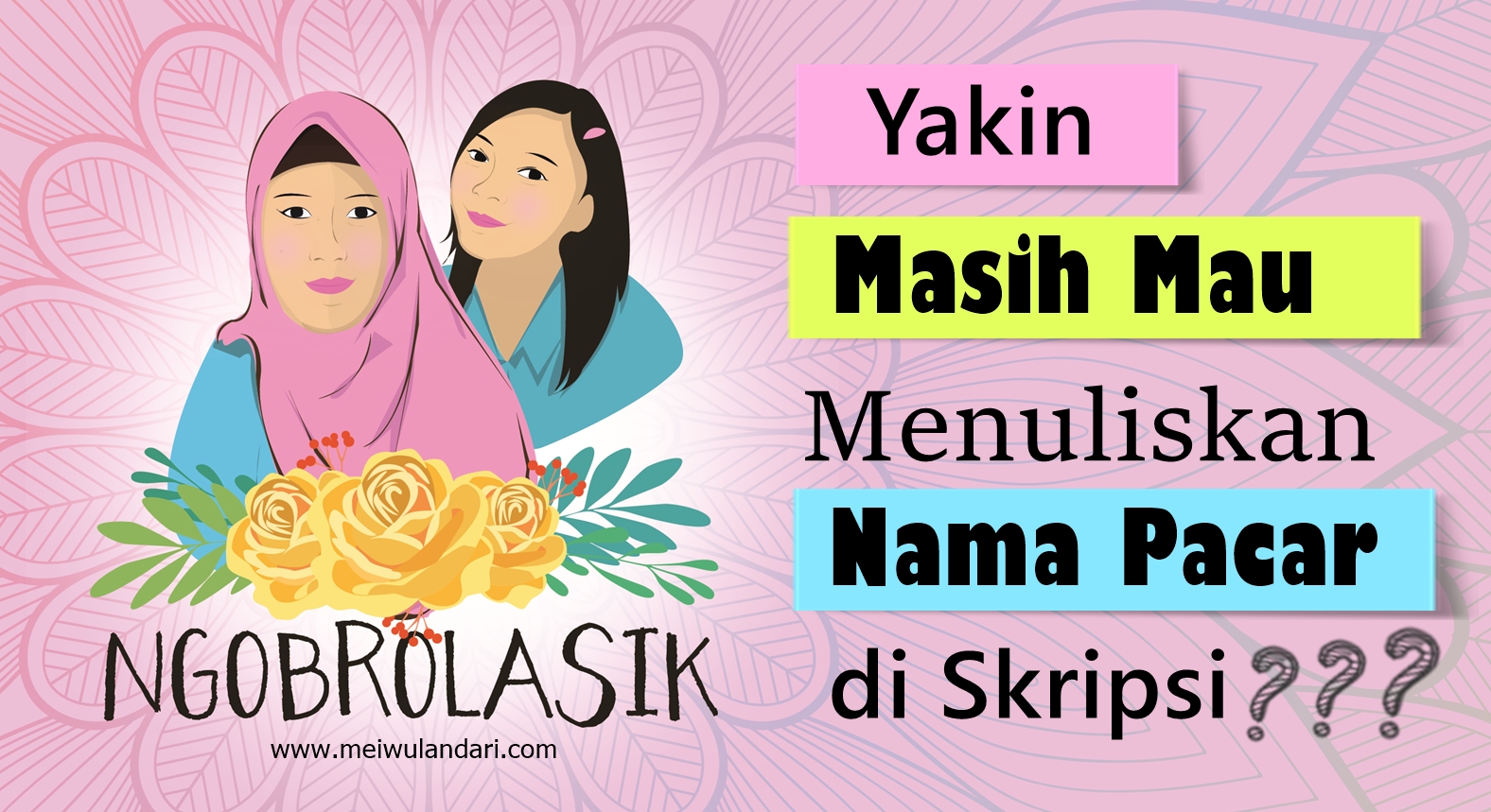 Yakin Masih Mau Menuliskan Nama Pacar Di Skripsi Mei