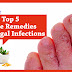 Types and Home Remedies for Fungal Infection
