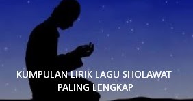 Kumpulan Lirik Lagu Sholawat Paling Lengkap Lirik Sholawat Nabi