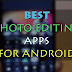 Best Photo Editing Apps For Android 2017 