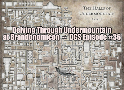  http://dgsociety.net/podcast/delving-undermountain-brandonomicon-dgs-episode-36/