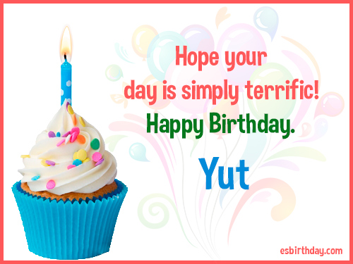 Yut Happy birthday Yut Happy birthday