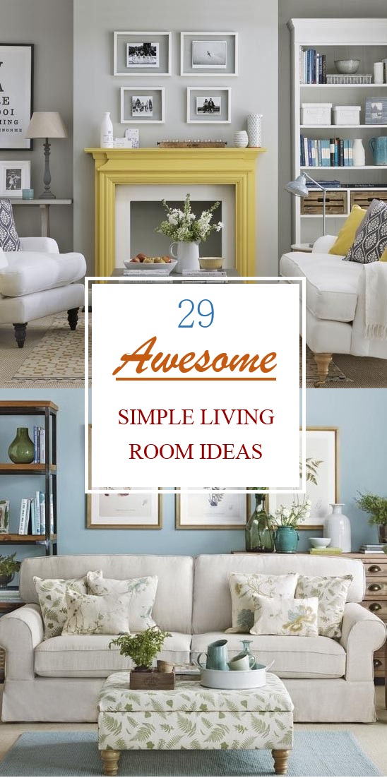 29 Awesome Simple Living Room Ideas Awesome Simple Living Room Ideas